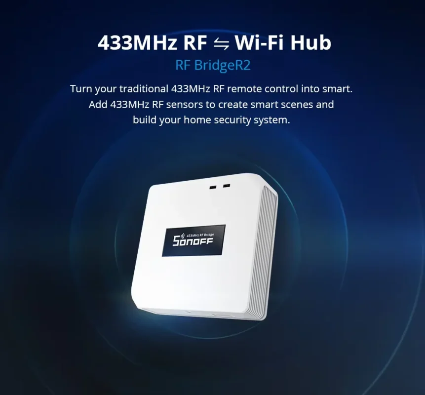 SONOFF RF Bridge R2 – Instantly make your 433MHz devices smart!