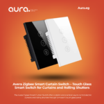Avera Zigbee Smart Curtain Switch – Touch Glass Smart Switch for Curtains and Rolling Shutters